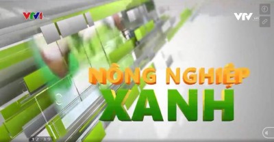 CHƯƠNG TRÌNH NÔNG NGHIỆP XANH VTV1 ĐÀI TRUYỀN HÌNH VIỆT NAM