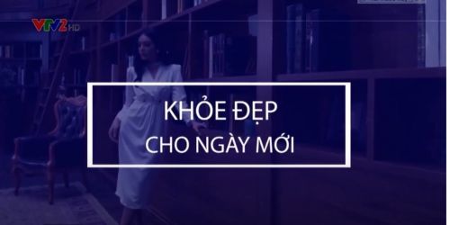 BOOKING QUẢNG CÁO KHỎE ĐẸP CHO NGÀY MỚI VTV2